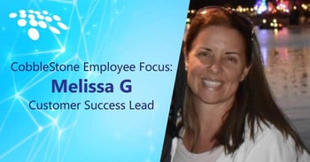 CobbleStone Software showcases Melissa G., its Customer Success Lead.