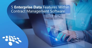 CobbleStone Software explains 5 enterprise data management features within contract management software.