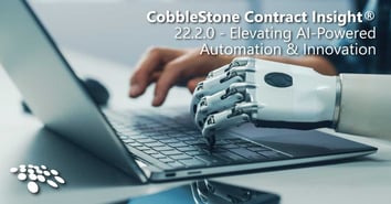 CobbleStone Software explores features and enhancements of its 22.2.0 release.