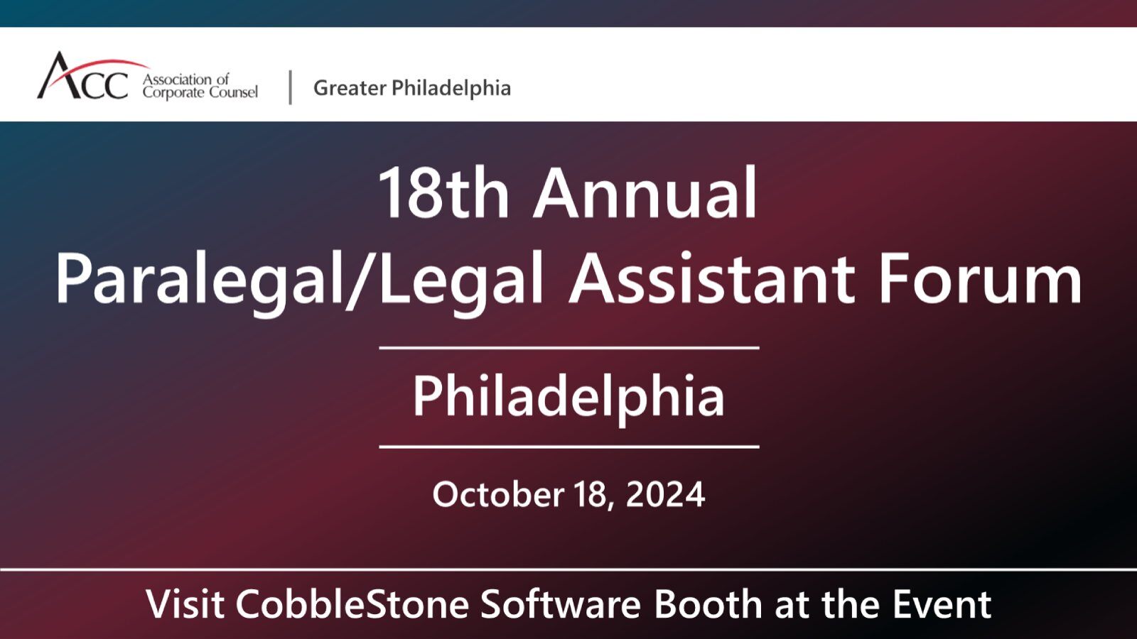 ACC Greater Philadelphia 18th Annual Paralegal/Legal Assistant Forum