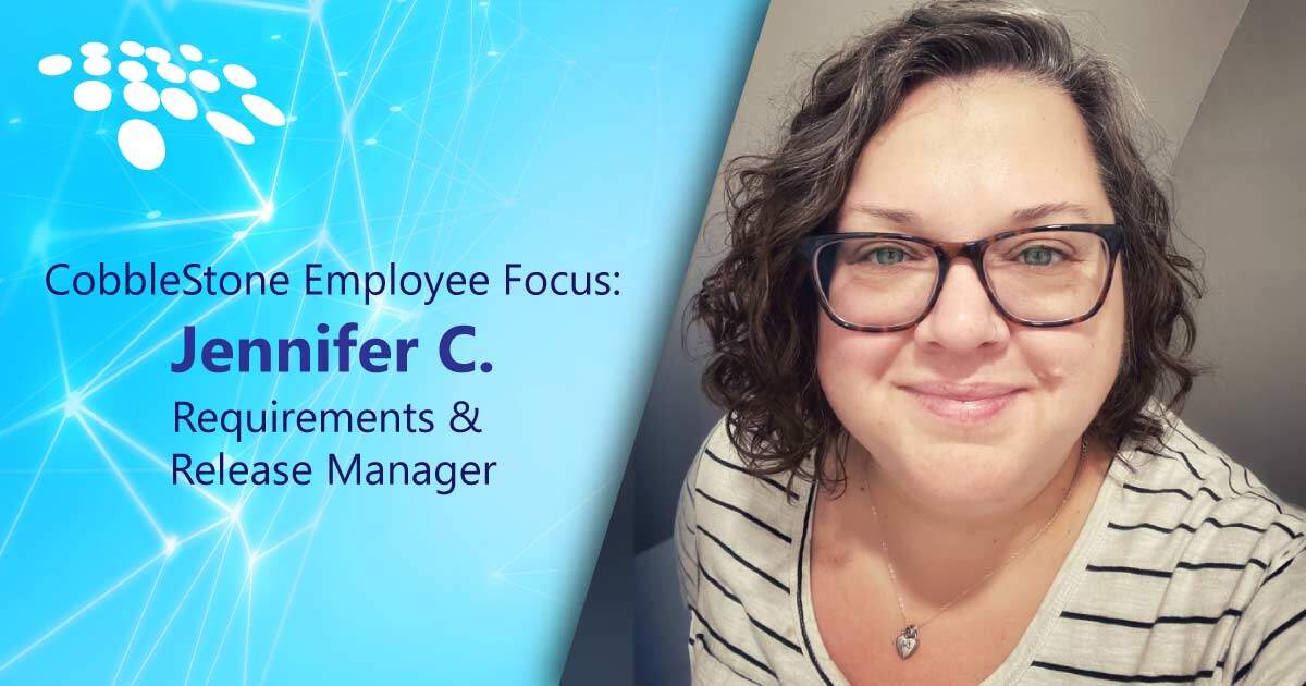 Hear from Jennifer C., Requirements and Release Manager at CobbleStone Software